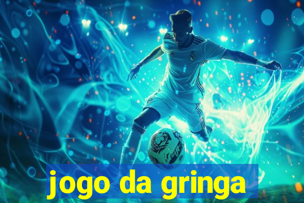 jogo da gringa